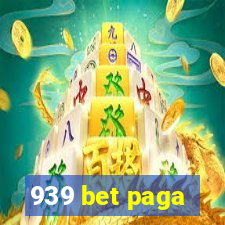 939 bet paga